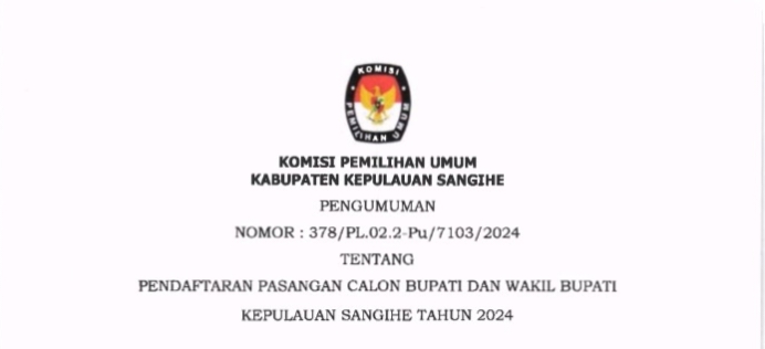 PENGUMUMAN PENDAFTARAN PASANGAN CALON BUPATI DAN WAKIL BUPATI KABUPATEN KEPULAUAN SANGIHE TAHUN 2024